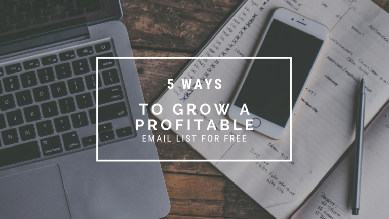 5 Ways to Grow a Profitable Email List for Free
